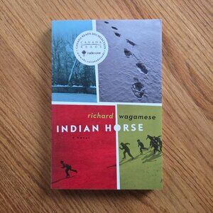Indian Horse Book by Richard Wagamese